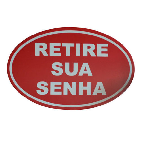 Placa “ Retire sua senha